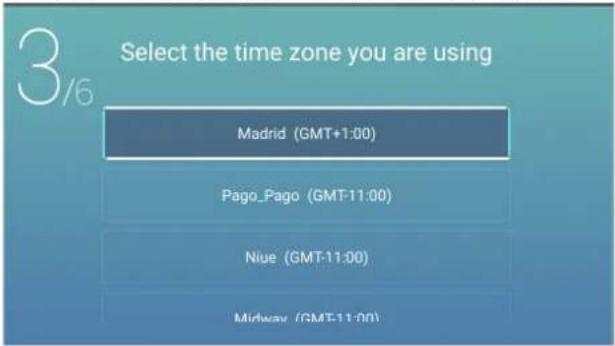 3/6 Select the time zone you are using Madrid (GMT+1:00) Pago_Pago (GMT-11:00) Niue (GMT-11:00) Midway (GMT-11:00)