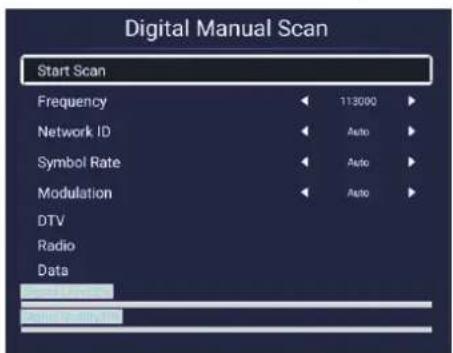 Digital Manual Scan Start Scan Frequency 113000 Network ID Auto Symbol Rate Auto Modulation Auto DTV Radio Data