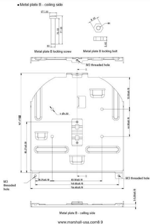 ■ Metal plate B - ceiling side Ø7.00 25.00 27.85 M4 Metal plate B locking screw Metal plate B locking bolt M3 threaded hole B 1-924.50 97.17±0.20 85.27±0.20 M3 threaded hole 28.75±0.10 83.50±0.10 140.00±0.10 156.60±0.10 M3 threaded hole M3 plate B - ceiling side 3.5±0.40±0.10 www.marshall-usa.com8 9