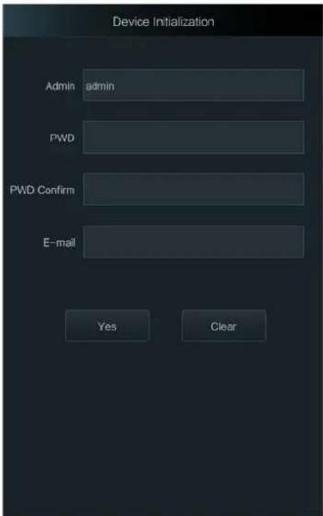 Device Initialization Admin admin PWD PWD Confirm E-mail Yes Clear