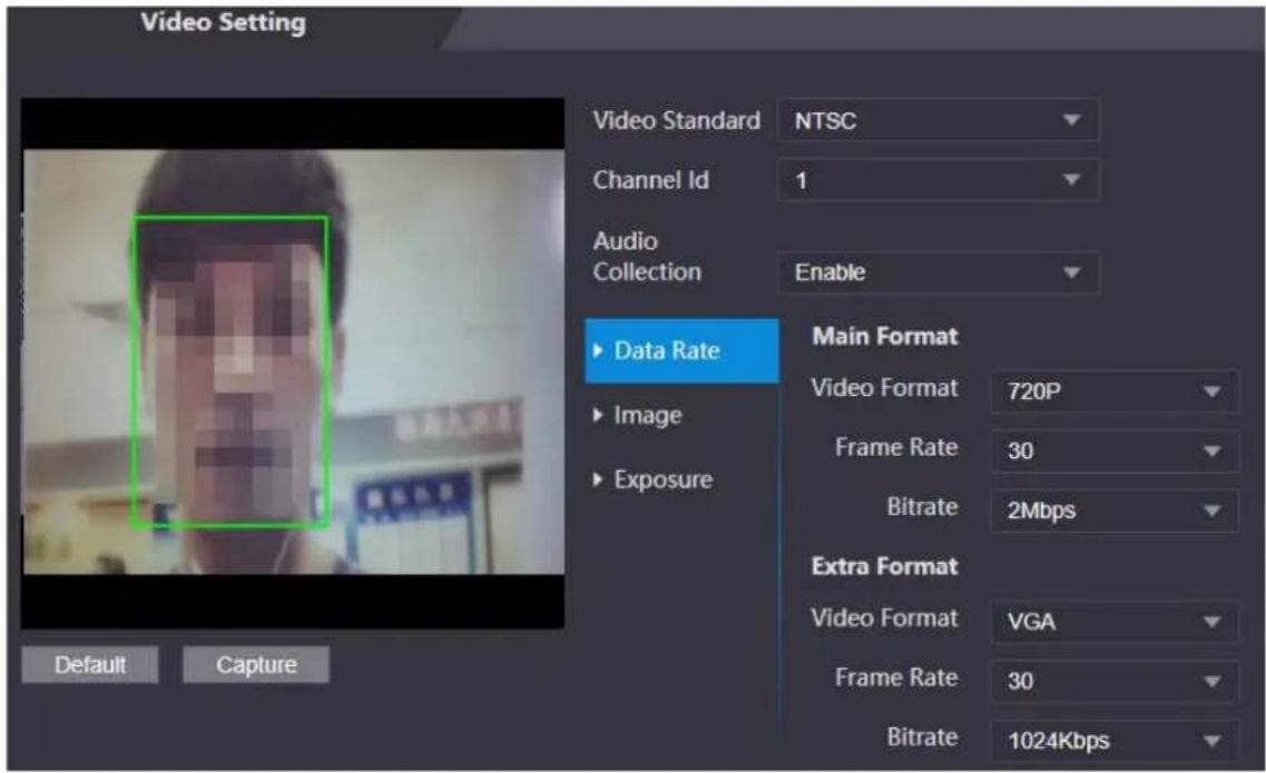 Video Setting Video Standard NTSC Channel Id 1 Audio Collection Enable Data Rate Image Exposure Main Format Video Format 720P Frame Rate 30 Bitrate 2Mbps Extra Format Video Format VGA Frame Rate 30 Bitrate 1024Kbps Default Capture