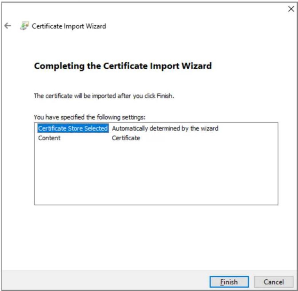 Certificate Import Wizard Completing the Certificate Import Wizard The certificate will be imported after you click Finish. You have specified the following settings: Certificate Store Selected Automatically determined by the wizard Content Certificate Finish Cancel