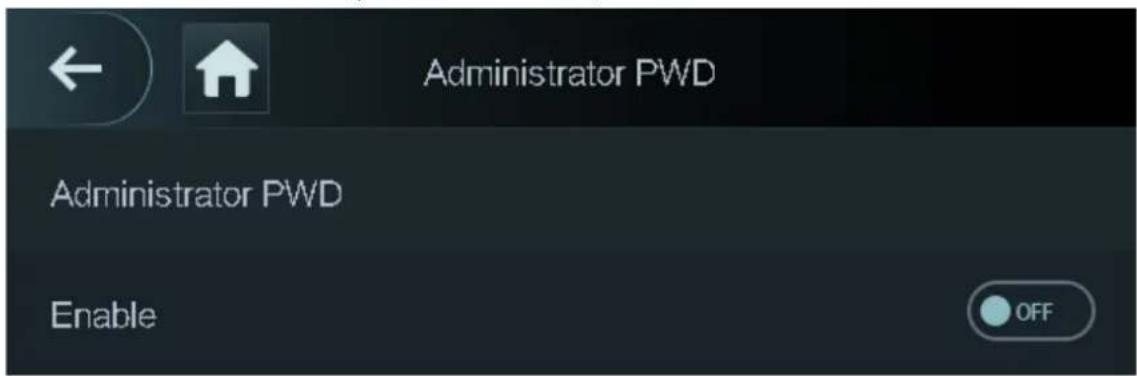 Administrator PWD Administrator PWD Enable OFF