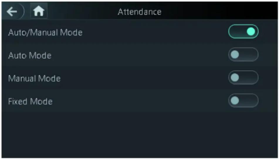 Attendance Auto/Manual Mode Auto Mode Manual Mode Fixed Mode