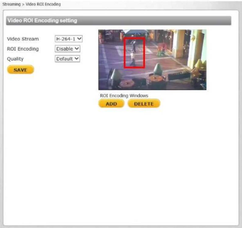 Streaming > Video ROI Encoding Video ROI Encoding setting Video Stream H-264-1 ROI Encoding Disable Quality Default SAVE ROI Encoding Windows ADD DELETE