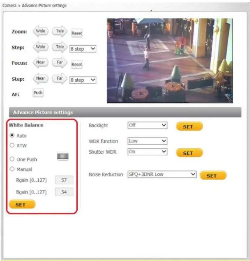Camera > Advance Picture settings Zoom: Wide Tele Reset Step: Wide Tele 8 step Focus: Near Far Reset Step: Near Far 8 step AF: Push Advance Picture settings White Balance ● Auto ○ ATW ○ One Push ○ Manual Rgain [0..127] 57 Bgain [0..127] 54 SET Backlight Off SET WDR function Low Shutter WDR On SET No…