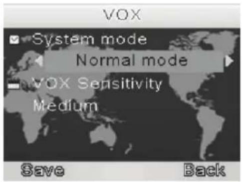 VOX System mode Normal mode VOX Sensitivity Medium Save Back