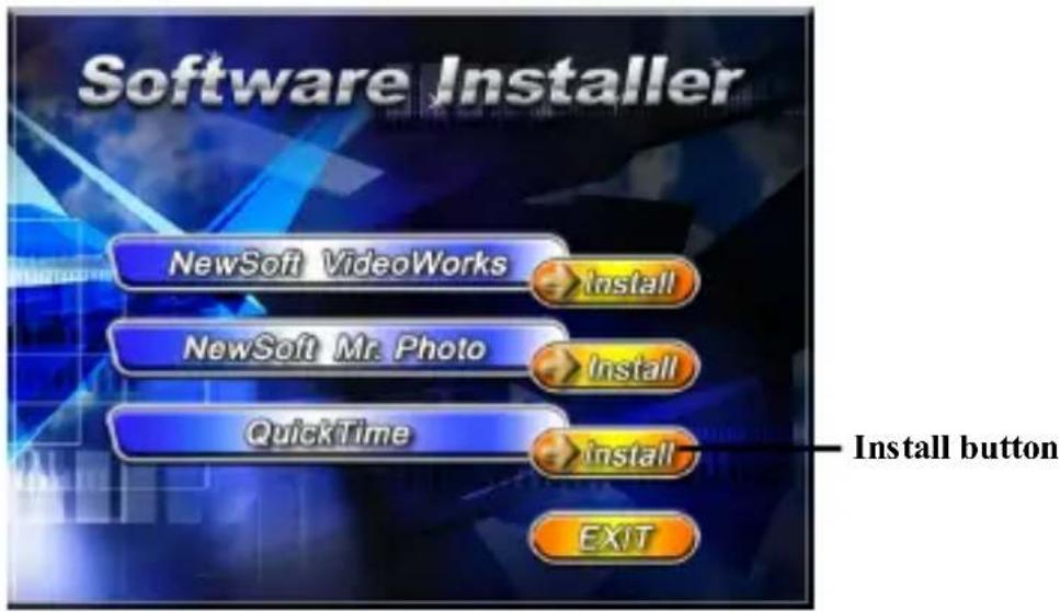 Software Installer NewSoft VideoWorks Install NewSoft Mr. Photo Install QuickTime Install EXIT Install button