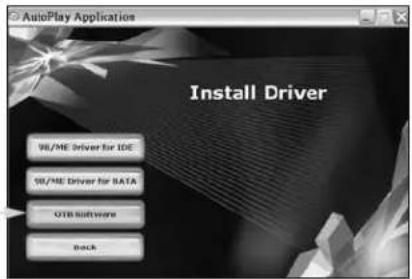 AutoPlay Application Install Driver 98/ME Driver for IDE 98/ME Driver for DATA OTB Software Back