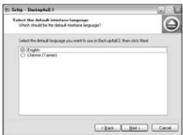 Setup - Backup4a8.1 Select the default interface language Which should be the default interface language? Select the default language you want to use in Backup4a8.2, then click Next. English Chinese (even) < Back Next > Cancel