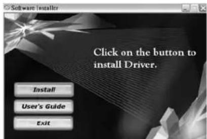 Software Installer Click on the button to install Driver. Install User's Guide Exit