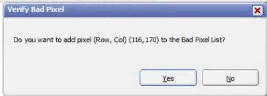 Verify Bad Pixel Do you want to add pixel (Row, Col) (116, 170) to the Bad Pixel List? Yes No