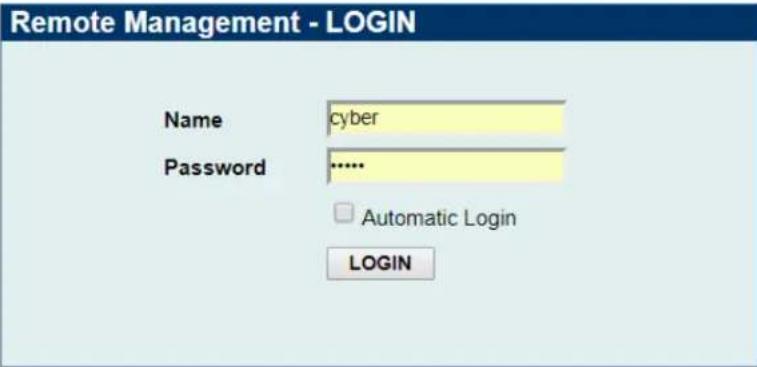 Remote Management - LOGIN Name cyber Password ...... Automatic Login LOGIN