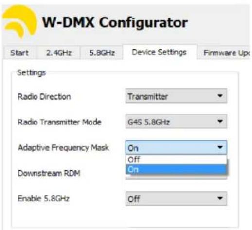 W-DMX Configurator Start 2.4GHz 5.8GHz Device Settings Firmware Up Settings Radio Direction Transmitter Radio Transmitter Mode G4S 5.8GHz Adaptive Frequency Mask On Off Downstream RDM On Enable 5.8GHz Off