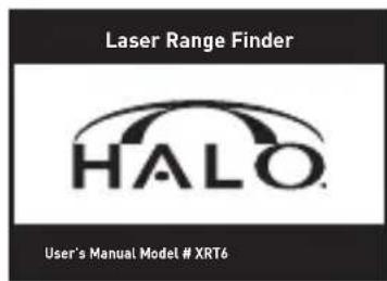 Laser Range Finder HALO. User's Manual Model # XRT6