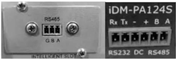 RS465 G B A INTELLIGENT SLOT iDM-PA124S Rx Tx - + B A RS232 DC RS485