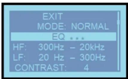 EXIT MODE: NORMAL EQ *** HF: 300Hz - 20kHz LF: 20 Hz - 300Hz CONTRAST: 4