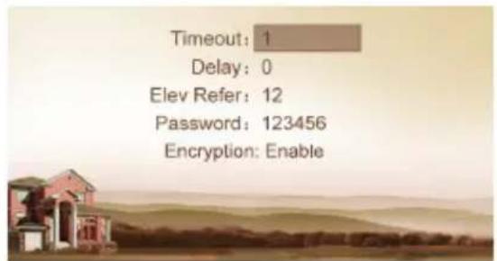 Timeout: 1 Delay: 0 Elev Refer: 12 Password: 123456 Encryption: Enable