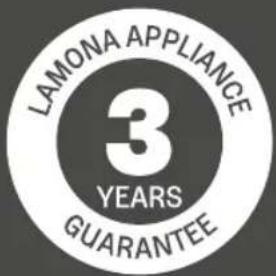 LAMONA APPLIANCE 3 YEARS GUARANTEE