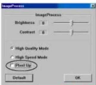 ImageProcess Brightness 0 Contrast 0 High Quality Mode High Speed Mode Pixel Up Default OK