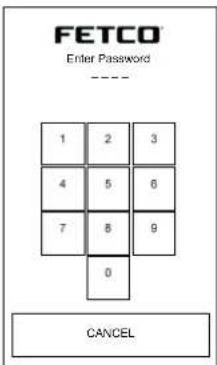 FETCO Enter Password ---- 1 2 3 4 5 6 7 8 9 0 CANCEL
