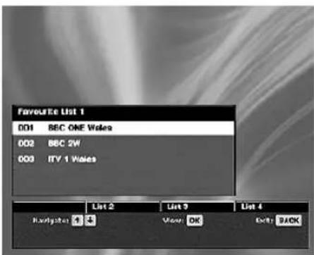 Favourite List 1 001 B&C ONE Wides 002 B&C 2W 003 IYV 1 Wides List 2 List 3 List 4 Navigator 1 4 View OK Exit BACK