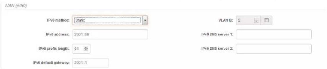 WAN (eth0) IPv6 method: Static IPv6 address: 2001.66 IPv6 prefix length: 64 IPv6 default gateway: 2001.1 VLAN ID: 2 IPv6 DNS server 1: IPv6 DNS server 2: