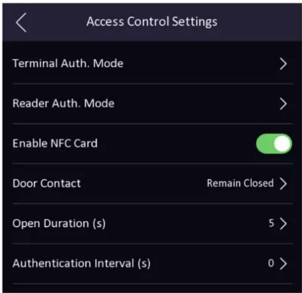 Access Control Settings Terminal Auth. Mode > Reader Auth. Mode > Enable NFC Card Door Contact Remain Closed > Open Duration (s) 5 > Authentication Interval (s) 0 >