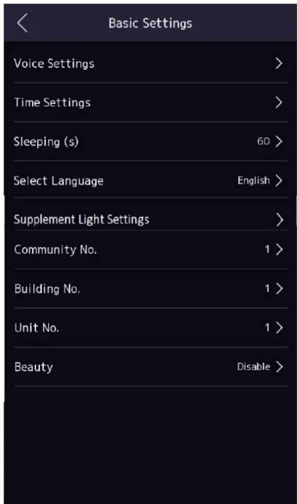 Basic Settings Voice Settings > Time Settings > Sleeping (s) 60 > Select Language English > Supplement Light Settings > Community No. 1 > Building No. 1 > Unit No. 1 > Beauty Disable >