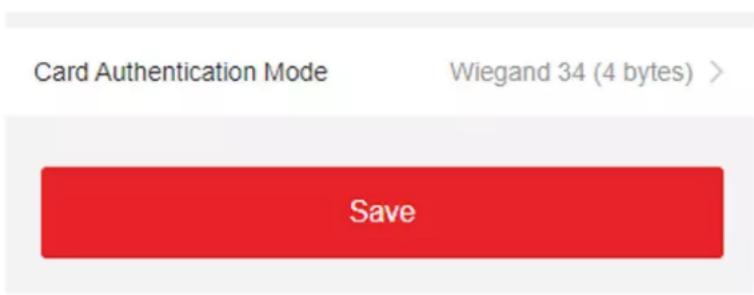Card Authentication Mode Wiegand 34 (4 bytes) > Save