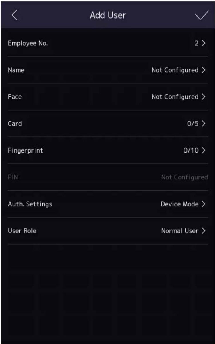 Add User Employee No. 2 > Name Not Configured > Face Not Configured > Card 0/5 > Fingerprint 0/10 > PIN Not Configured Auth. Settings Device Mode > User Role Normal User >