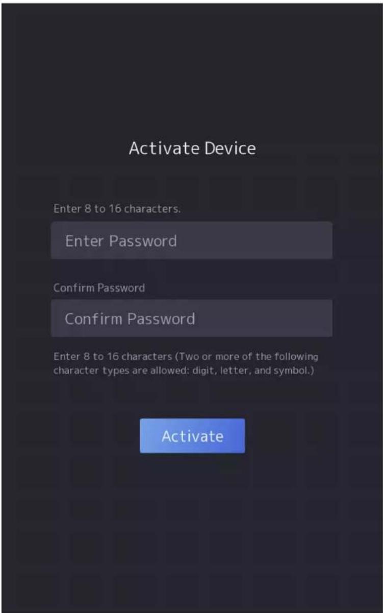 Activate Device Enter 8 to 16 characters. Enter Password Confirm Password Confirm Password Enter 8 to 16 characters (Two or more of the following character types are allowed: digit, letter, and symbol.) Activate