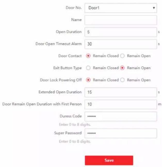 Door No. Door1 Name Open Duration 5 s Door Open Timeout Alarm 30 s Door Contact Remain Closed Remain Open Exit Button Type Remain Closed Remain Open Door Lock Powering Off Remain Closed Remain Open Extended Open Duration 15 s Door Remain Open Duration with First Person 10 m Duress Code .......... Enter 0 to 8 digits. Super Password .......... Enter 0 to 8 digits. Save