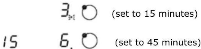 3. ○ (set to 15 minutes) 15 6. ○ (set to 45 minutes)