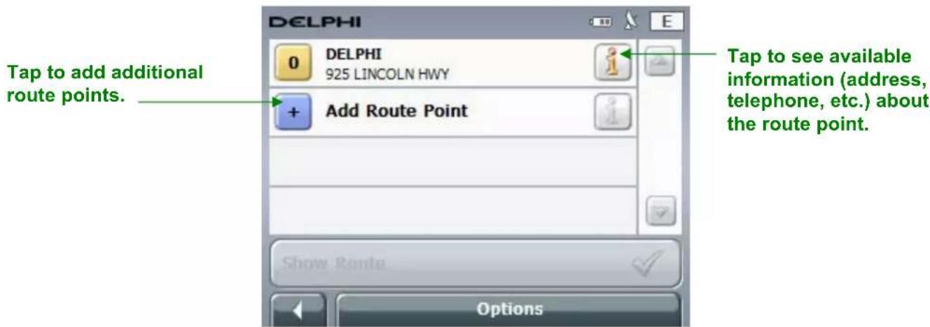Tap to add additional route points. DELPHI 0 DELPHI 925 LINCOLN HWY Add Route Point Show Route Options Tap to see available information (address, telephone, etc.) about the route point.