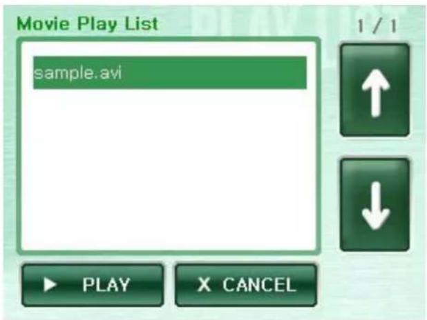 Movie Play List sample.avi 1 / 1 ↑ ↓ PLAY X CANCEL