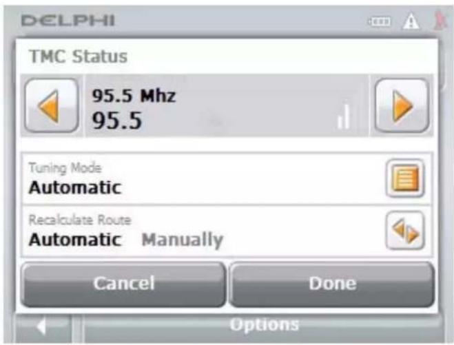 DELPHI TMC Status 95.5 Mhz 95.5 Tuning Mode Automatic Recalculate Route Automatic Manually Cancel Done Options