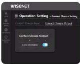 WISENET Operation Setting - Contact Closure Setting Contact Closure Input Contact Closure Output Contact Closure Output + - Main information