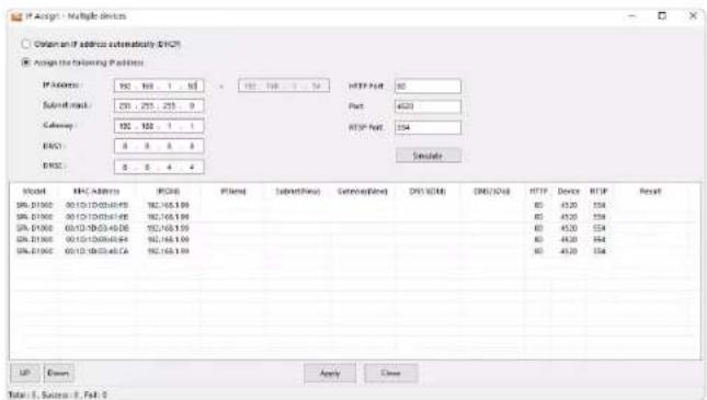 IP Address: Multiple Devices Option an IP address automatically (EPC) Assign the following IP address IP Address: 192 193 ... 1 ... 10 Submit mask: 255 ... 255 ... 255 ... 9 Code: 192 193 ... 1 ... 1 EPC: 8 8 8 8 EPC: 8 8 4 4 Model: MFC Address: MFCB SNL:D1002 00/10/10/03/04/05 192.168.109 SNL:D1002 00/10/10/03/04/05 192.168.109 SNL:D1002 00/10/10/03/04/06 192.168.109 SNL:D1002 00/10/10/03/04/04 192.168.109 SNL:D1002 00/10/10/03/04/CA 192.168.109 IP Address: Subnet(Shen) Generate(Shen) DNS(DOM) DNS(DOM) HTTP Device RTIP Result 80 4520 554 80 4520 554 80 4520 554 80 4520 554 80 4520 554 80 4520 554 UP Down Apply Close Table 3, Service 8, Fail 9