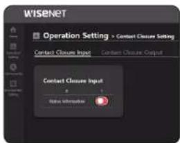 WISENET Operation Setting > Contact Closure Setting Contact Closure Input Contact Closure Output Contact Closure Input Rate information