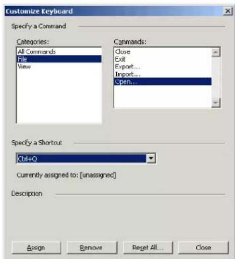 Customize Keyboard Specify a Command Categories: All Commands File View Commands: Close Exit Export... Import... Open... Specify a Shortcut Ctrl+O Currently assigned to: [unassigned] Description Assign Remove Reset All... Close