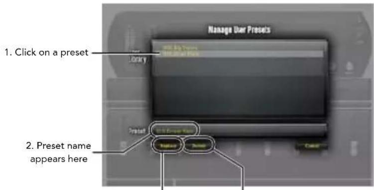 Manage User Presets 1. Click on a preset 2. Preset name appears here