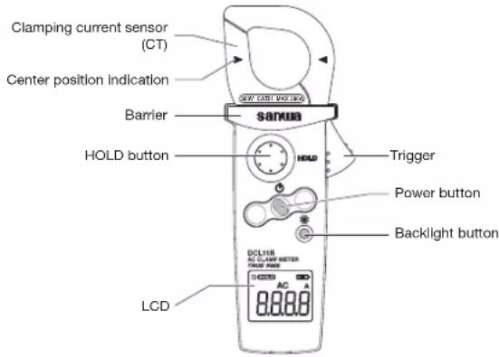 Clamping current sensor (CT) Center position Indication Barrier HOLD button SNANA Trigger Power button Backlight button LCD DCL11R AC CLAMP METER FRUO PASS AC 8.8.8.8