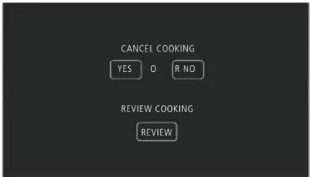CANCEL COOKING YES O R NO REVIEW COOKING REVIEW