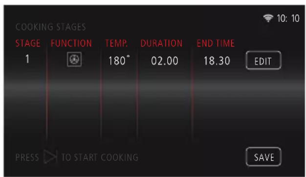 COOKING STAGES STAGE FUNCTION TEMP. DURATION END TIME 1 180° 02.00 18.30 EDIT PRESS TO START COOKING SAVE