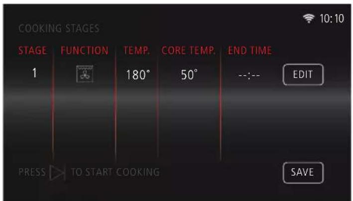 COOKING STAGES STAGE FUNCTION TEMP. CORE TEMP. END TIME 1 180° 50° ---:--- EDIT PRESS TO START COOKING SAVE