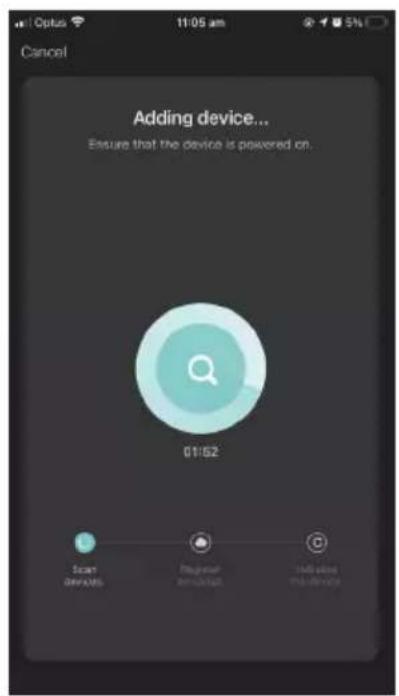 Options 11:05 am Cancel Adding device... Ensure that the device is powered on. 01/52 Start DEVICES Register Applications Add to the device