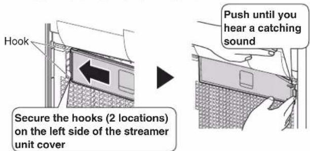 Hook Secure the hooks (2 locations) on the left side of the streamer unit cover Push until you hear a catching sound