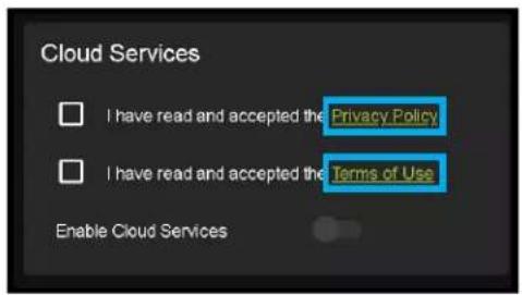 Cloud Services I have read and accepted the Privacy Policy I have read and accepted the Terms of Use Enable Cloud Services