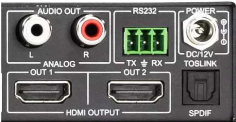 AUDIO OUT RS232 POWER L R TX ⊥ RX ANALOG DC/12V TOSLINK OUT 1 OUT 2 HDMI OUTPUT SPDIF